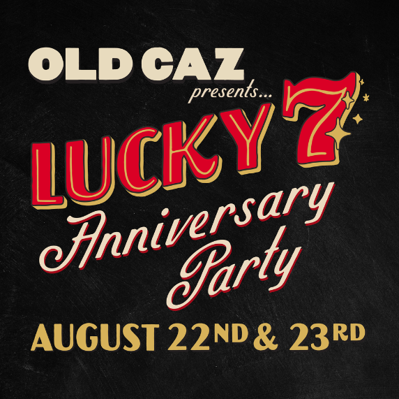 Old Caz Lucky 7th Anniversary Party